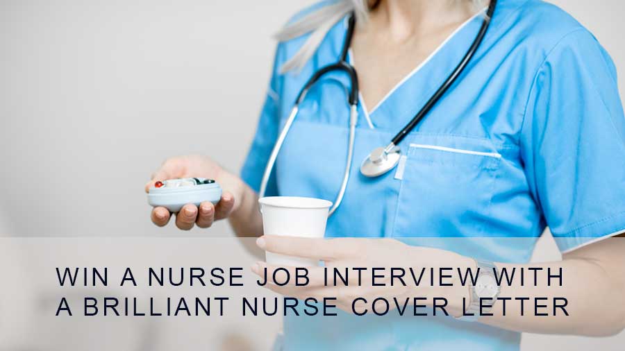 Win a nurse job interview with a brilliant Nurse Cover Letter